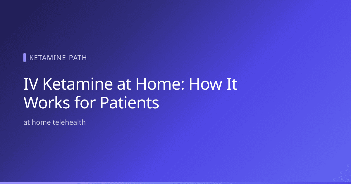 IV Ketamine at Home: How It Works for Patients — illustrated article header