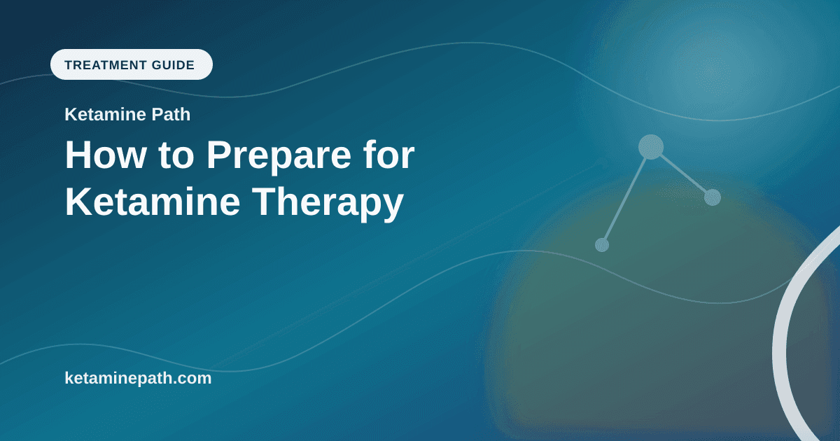 How to Prepare for Ketamine Therapy article visual for Ketamine Path